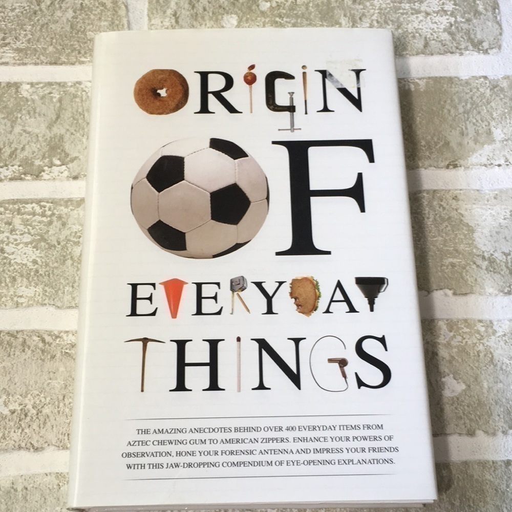 Origin of Everyday Things Hardcover 2006 History Trivia Reference Book